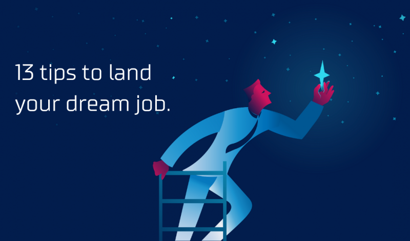 13 tips to land your dream job